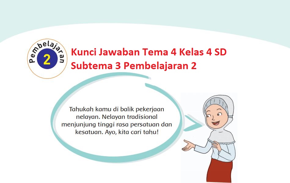 Kunci Jawaban Tema 4 Kelas 4 Halaman 105 106 107 108 109 110 Pembelajaran 2 Subtema 3 Tematik