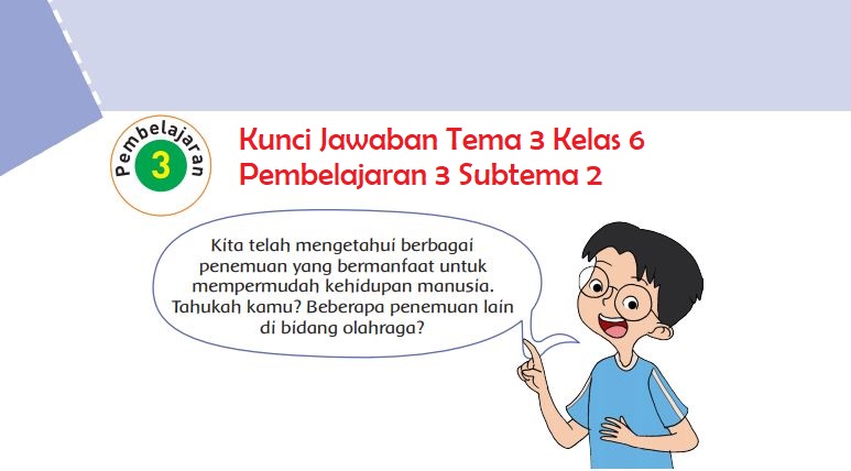 Kunci Jawaban Tema 3 Kelas 6 Halaman 84 86 87 88 Buku Tematik Pembelajaran 3 Subtema 2