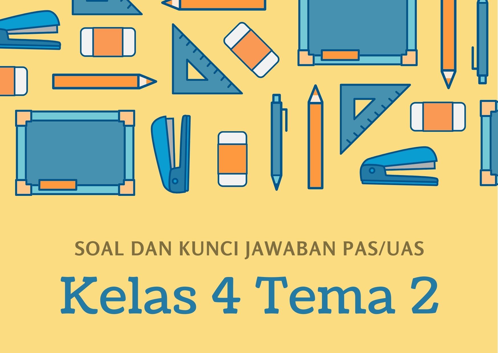 Soal dan Kunci Jawaban PAS/UAS Kelas 4 Semester 1 Tema 2 Selalu Berhemat Energi