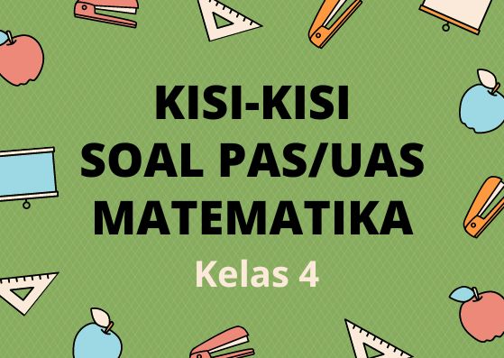 Kisi-Kisi Soal Ujian PAS/UAS Matematika Kelas 4 Semester 1