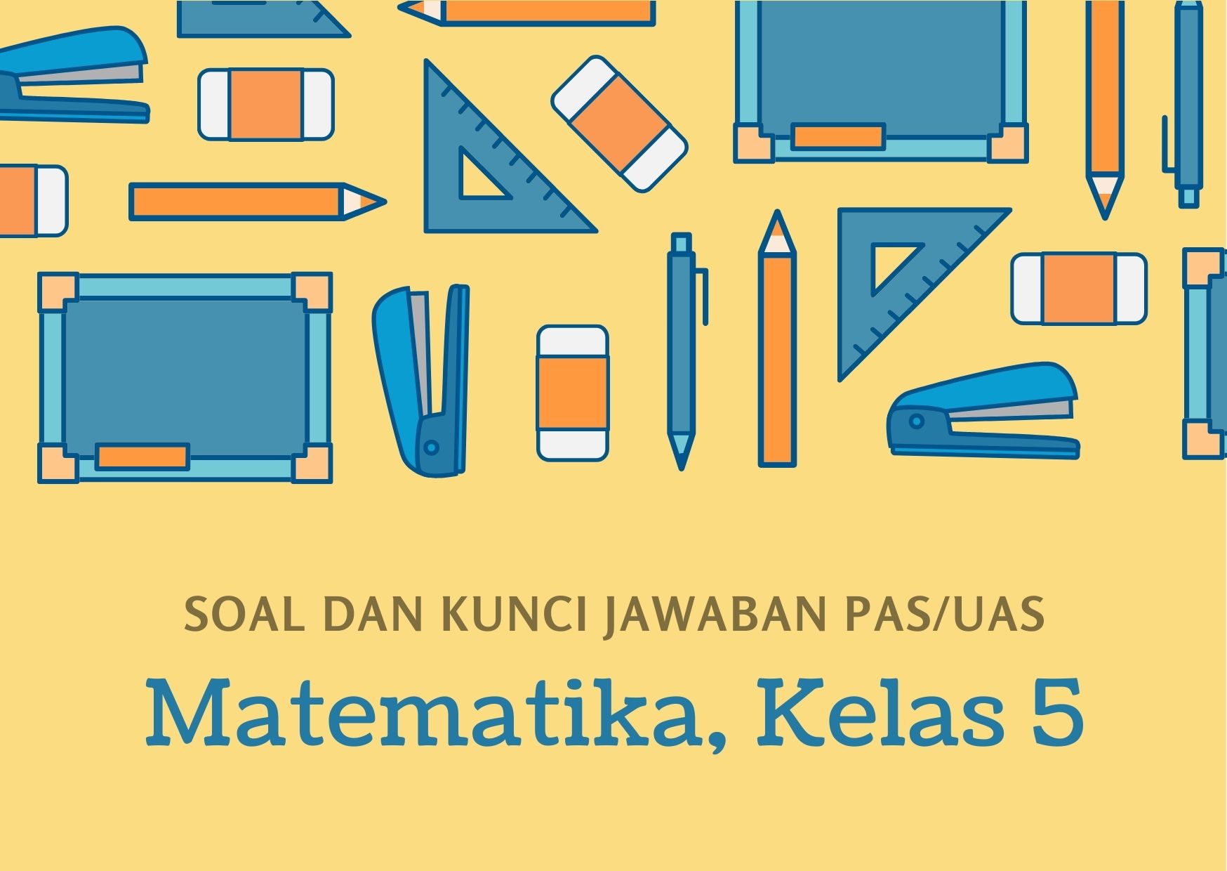 Soal dan Kunci Jawaban PAS/UAS Matematika Kelas 5 Semester 1